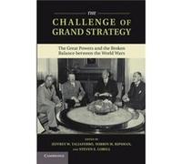 The Challenge of Grand Strategy - Cambridge University Press - Cambridge University Press - Livre en Anglais - Paperback Cambridge University PressCambridge University Press (Auteur)