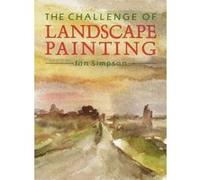 The Challenge of Landscape Painting Ian Simpson, Laurence Wood (Auteur)