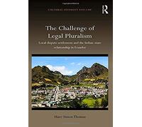 The Challenge Of Legal Pluralism: Local Dispute Settlement And The Indian-State Relationship In Ecuador