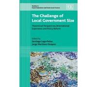 The Challenge of Local Government Sizes: Theoretical Perspectives, International Experience and Policy Reform (Studies in Fiscal Federalism and State-local Finance) - [Livre en VO] Santiago Lago - Pen