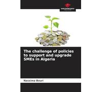The challenge of policies to support and upgrade SMEs in Algeria