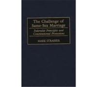 The Challenge of Same-Sex Marriages Mark Strasser (Auteur)