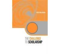 The Challenge of Scholarship: Rethinking Learning, Teaching and Research Nicholls, Gill (Auteur)