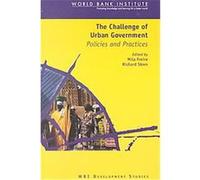 The Challenge of Urban Government, Wbi Development Studies University of Toronto Centre for Urban and Community Studies (Auteur)