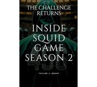 THE CHALLENGE RETURNS INSIDE SQUID GAME SEASON 2: A Complete Guide to Every Game, Player, and Elimination in Netflix’s $4.56 Million Competition