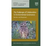 The Challenges of Collaboration in Environmental Governance: Barriers and Responses (New Horizons in Environmental Politics Series) - [Livre en VO] Richard D Margerum, Cathy J Robinson (Auteur)