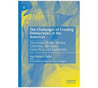 The Challenges Of Creating Democracies In The Americas