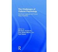 The Challenges of Cultural Psychology: Historical Legacies and Future Responsibilities - [Version Originale] Inconnu (Auteur)