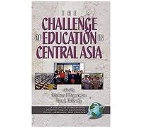 The Challenges Of Education In Central Asia (Hc)