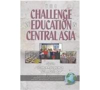 The Challenges of Education in Central Asia, International Perspectives on Educational Policy Kathryn Borman (Auteur)