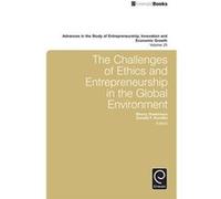 The Challenges Of Ethics And Entrepreneurship In The Global Environment: V.25 (Advances In The Study Of Entrepreneurship, Innovation And Economic Growth) (Hardcover) Sherry Hoskinson, Donald F Kuratko
