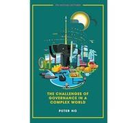 The Challenges Of Governance In A Complex World (IPS-Nathan Lectures) - [Version Originale] Inconnu (Auteur)