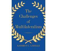 The Challenges Of Multilateralism