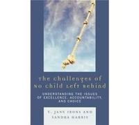 The Challenges of No Child Left Behind by Sandra Harris E. Jane Irons, Sandra Harris (Auteur)