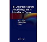 The Challenges Of Nursing Stroke Management In Rehabilitation Centres