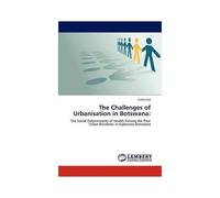 The Challenges Of Urbanisation In Botswana: