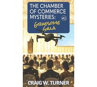 The Chamber of Commerce Mysteries #2: Gruesome Gala