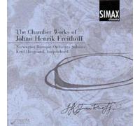 The Chamber Works of Johan Henrik Freithoff by Ketil Haugsand (2002-02-28)
