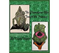The Chameleons Who Taught The Humans.