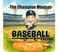 The Champion Mindset - Baseball Edition: Sports Confidence Book for Kids | Positive Affirmations to Build Self-Belief, Focus & a Strong Athlete Mindset