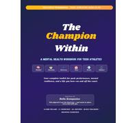 The Champion Within: A Mental Health Workbook For Teen Athletes