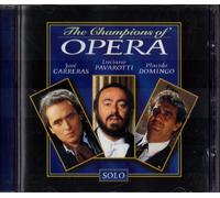 The Champions Of Opera/Carreras, Pavarotti And Domingo