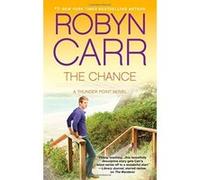 The Chance (Thunder Point) Carr, Robyn (Auteur)
