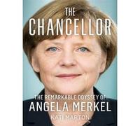 The Chancellor: The Remarkable Odyssey of Angela Merkel