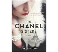 The Chanel Sisters: A Novel - A USA Today Bestseller Historical Fiction Set in Paris