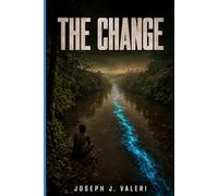 The Change: A Novel