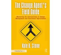 The Change Agent’s Field Guide