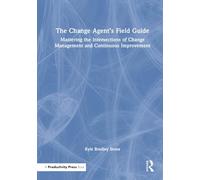 The Change Agent’s Field Guide