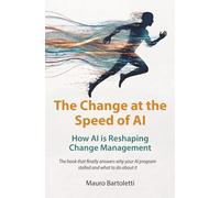 The Change at the Speed of AI: How AI is reshaping change management