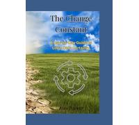 The Change Constant: A Day-by-Day Guide to Life’s Only Certainty