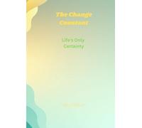 The Change Constant: Life's Only Certainty