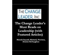 The Change Leader's Must Reads on Leadership (with Featured Articles)