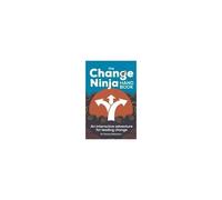The Change Ninja Handbook