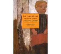 The Changeling and Other Stories - Christine Lavant - NYRB Classics - ebook (ePub) - Livre