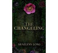 The Changeling - Shaelynn Long - Conquest Publishing - ebook (ePub) - Livre