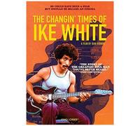 The Changin' Times Of Ike White [Dvd]