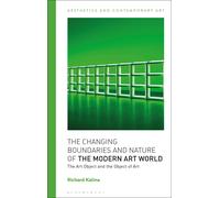 The Changing Boundaries And Nature Of The Modern Art World: The Art Object And The Object Of Art
