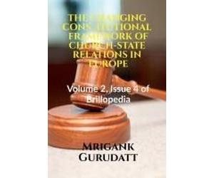 The Changing Constitutional Framework Of Church-State Relations In Europe