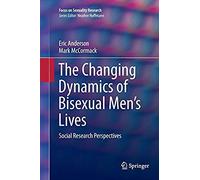 The Changing Dynamics Of Bisexual Men's Lives