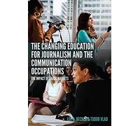 The Changing Education For Journalism And The Communication Occupations