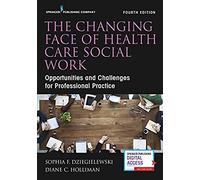 The Changing Face Of Health Care Social Work