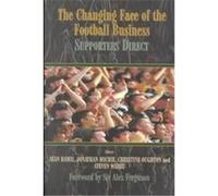 The Changing Face of the Football Business, Cass Series--Sport in the Global Society.