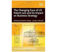 The Changing Face Of Us Patent Law And Its Impact On Business Strategy
