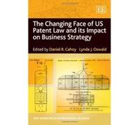 The Changing Face of US Patent Law and Its Impact on Business Strategy (New Horizons in International Business Series) - [Livre en VO] Daniel R Cahoy, Lynda J Oswald, Lynda J Oswald (Auteur)