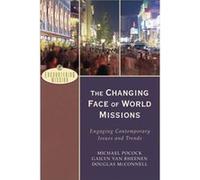 The Changing Face of World Missions Engaging Contemporary Issues and Trends by A. Moreau Douglas McConnell, Gailyn Van Rheenen, Michael Pocock (Auteur)