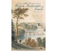 The Changing Fortunes of a British Aristocratic Family 16891976 by John E. Author Davies John E. Author Davies (Auteur)